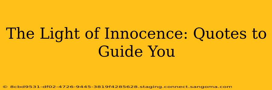 The Light of Innocence: Quotes to Guide You