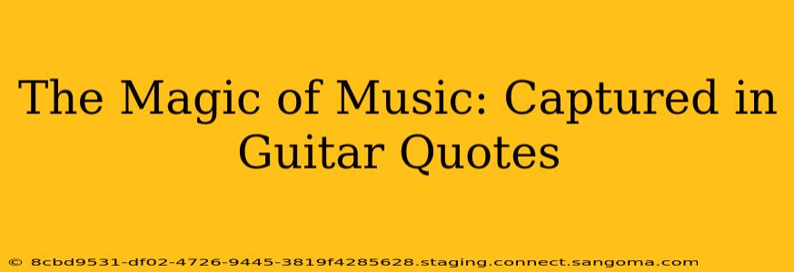 The Magic of Music: Captured in Guitar Quotes