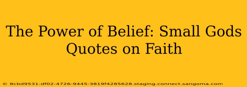 The Power of Belief: Small Gods Quotes on Faith