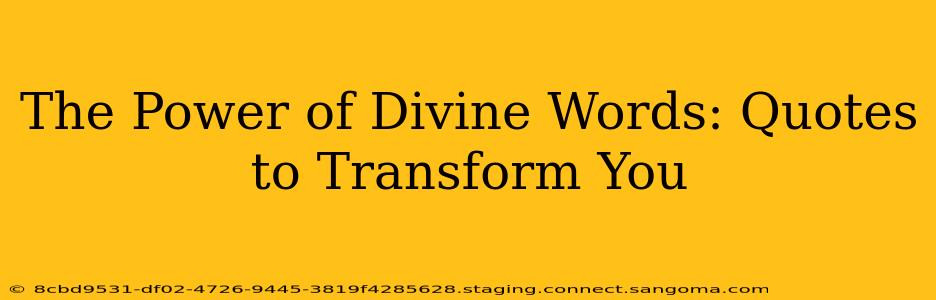 The Power of Divine Words: Quotes to Transform You