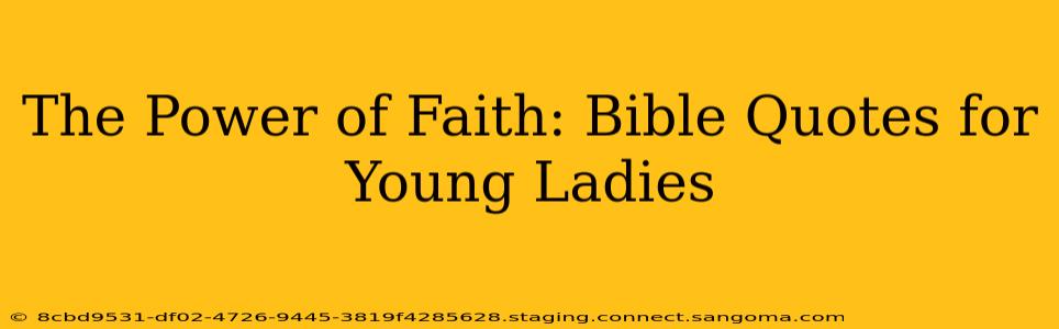The Power of Faith: Bible Quotes for Young Ladies