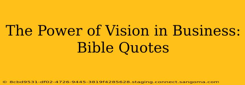The Power of Vision in Business: Bible Quotes