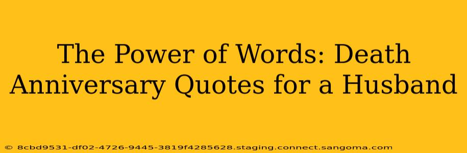 The Power of Words: Death Anniversary Quotes for a Husband