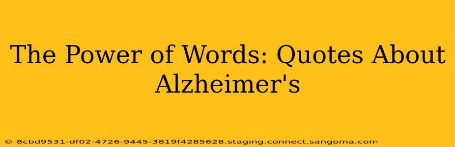 The Power of Words: Quotes About Alzheimer's
