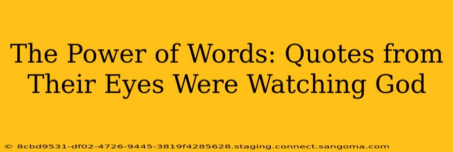 The Power of Words: Quotes from Their Eyes Were Watching God
