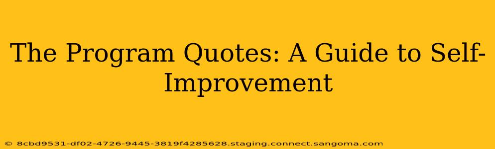 The Program Quotes: A Guide to Self-Improvement