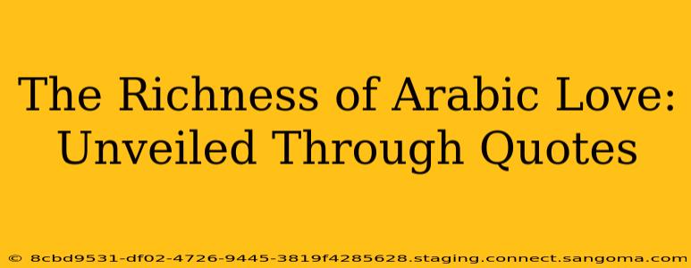 The Richness of Arabic Love: Unveiled Through Quotes