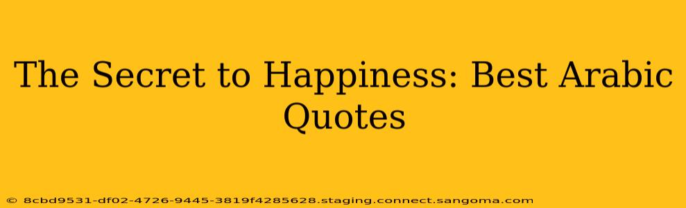 The Secret to Happiness: Best Arabic Quotes