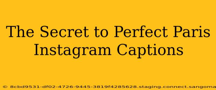 The Secret to Perfect Paris Instagram Captions