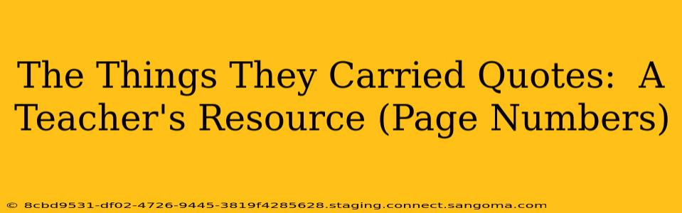 The Things They Carried Quotes:  A Teacher's Resource (Page Numbers)