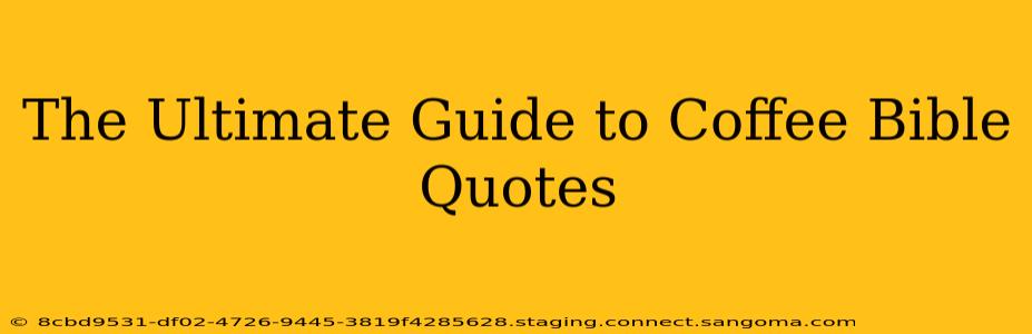 The Ultimate Guide to Coffee Bible Quotes