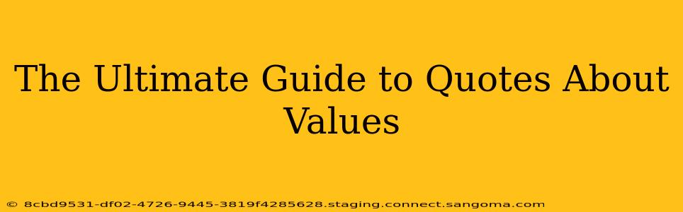 The Ultimate Guide to Quotes About Values
