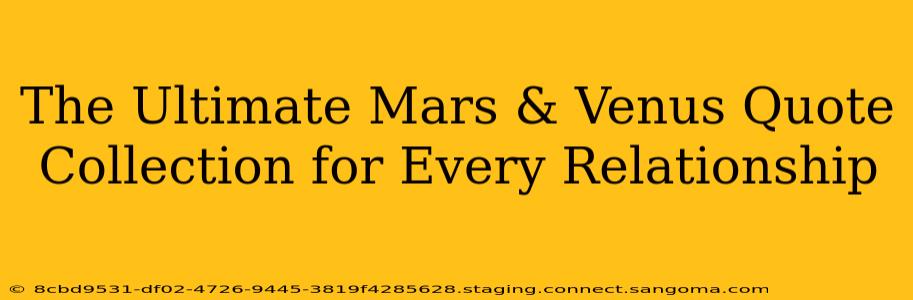 The Ultimate Mars & Venus Quote Collection for Every Relationship