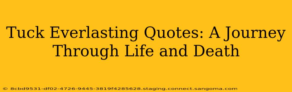 Tuck Everlasting Quotes: A Journey Through Life and Death