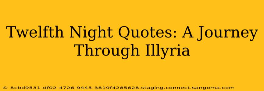 Twelfth Night Quotes: A Journey Through Illyria