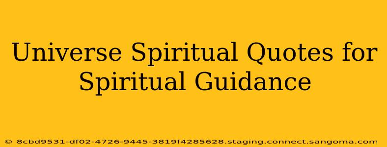 Universe Spiritual Quotes for Spiritual Guidance