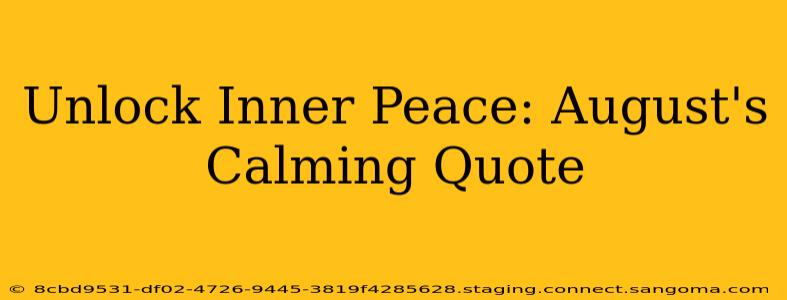 Unlock Inner Peace: August's Calming Quote