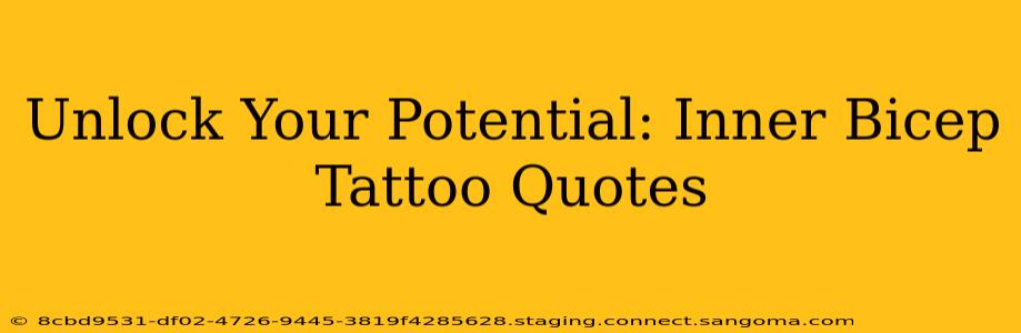 Unlock Your Potential: Inner Bicep Tattoo Quotes