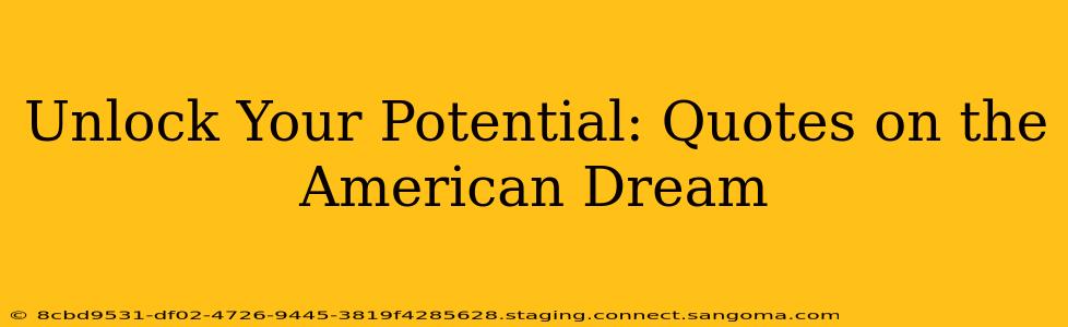 Unlock Your Potential: Quotes on the American Dream