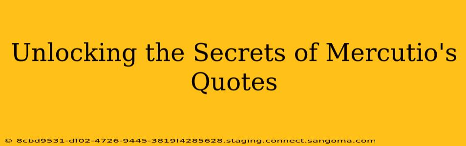 Unlocking the Secrets of Mercutio's Quotes