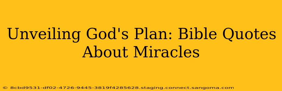 Unveiling God's Plan: Bible Quotes About Miracles