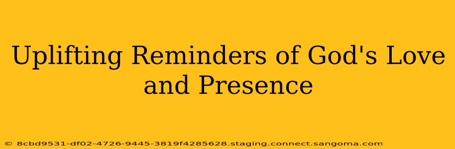 Uplifting Reminders of God's Love and Presence