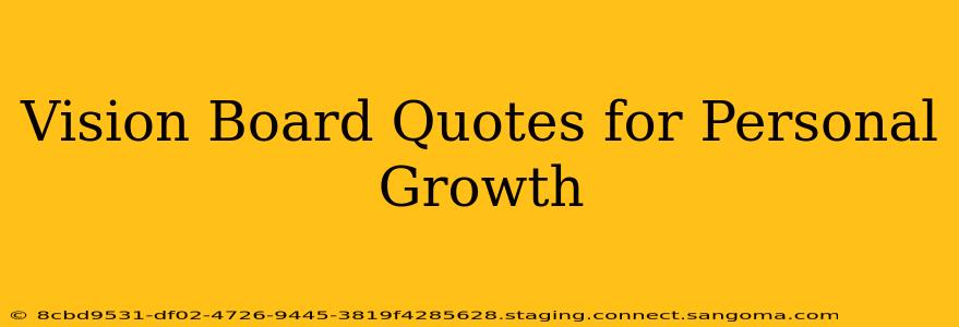 Vision Board Quotes for Personal Growth