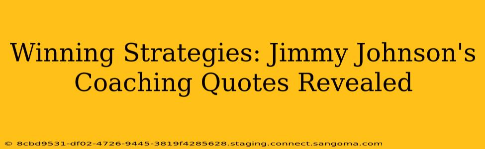 Winning Strategies: Jimmy Johnson's Coaching Quotes Revealed