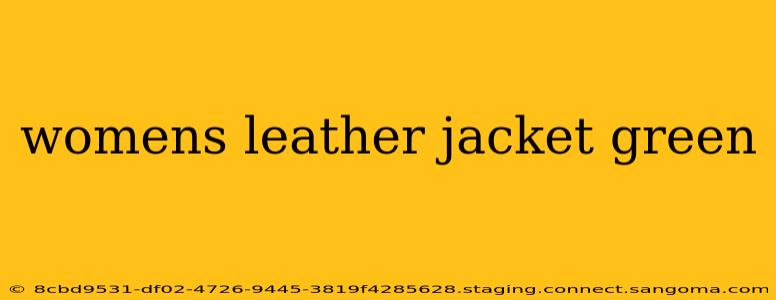 womens leather jacket green